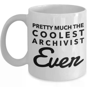 1pc 11oz Ceramic Coffee Mug - "Pretty Much The Coolest Ever" Archivist Appreciation Gift, Novelty Thank You Cup for
