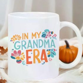 11oz White Ceramic Coffee Mug | 'In My Grandma's Era' Floral Design | Multi-Occasion Gift for Valentine's Day,
